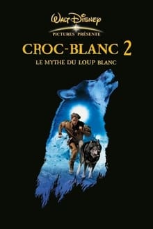 Croc-Blanc 2 : Le mythe du loup blanc streaming vf