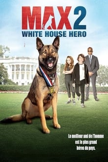 Max 2 : Héros de la Maison Blanche streaming vf