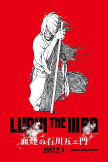 Lupin the IIIrd: La traînée de sang d'Ishikawa Goemon streaming vf