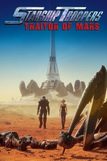 Starship Troopers : Traitor of Mars streaming vf