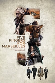 Five Fingers for Marseilles streaming vf