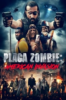 Plaga Zombie: American Invasion streaming vf
