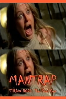 Mantrap: Straw Dogs—The Final Cut streaming vf