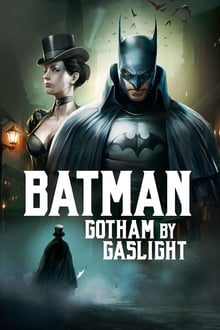 Batman: Gotham by Gaslight streaming vf