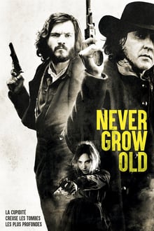 Never Grow Old streaming vf