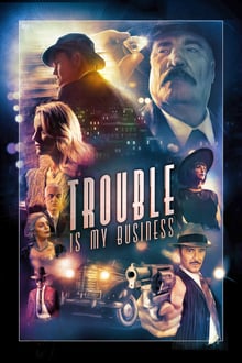 Trouble Is My Business streaming vf