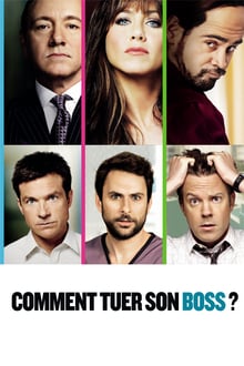 Comment tuer son boss ? streaming vf