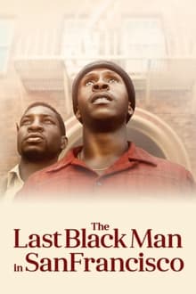 The Last Black Man in San Francisco streaming vf