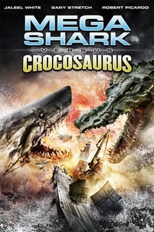 Mega Shark vs. Crocosaurus streaming vf