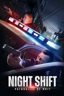 Night Shift: Patrouille de nuit streaming vf