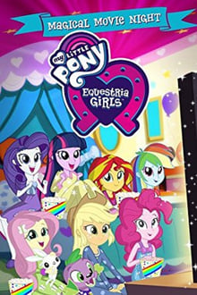 My Little Pony: Equestria Girls - Magical Movie Night streaming vf