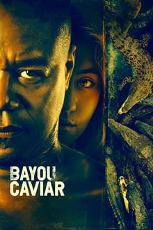 Bayou Caviar streaming vf