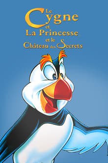 Le Cygne et la Princesse 2 : Le Château des secrets streaming vf