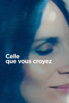 Celle que vous croyez streaming vf