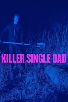 Killer Single Dad streaming vf