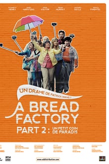 A Bread Factory, Part 2 : Un petit coin de paradis streaming vf