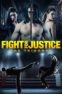 The Trigonal: Fight for Justice streaming vf