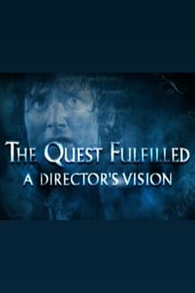 The Quest Fulfilled: A Director's Vision streaming vf