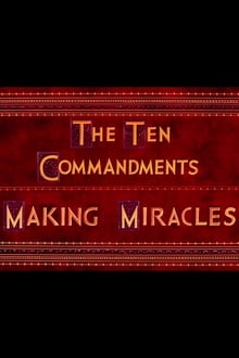 The Ten Commandments: Making Miracles streaming vf