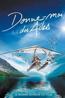 Donne-moi des ailes streaming vf