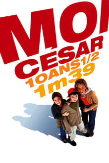 Moi César, 10 ans 1/2, 1m39 streaming vf