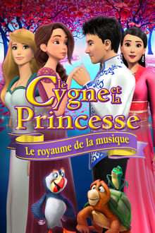 Le Cygne et la Princesse : Le royaume de la musique streaming vf
