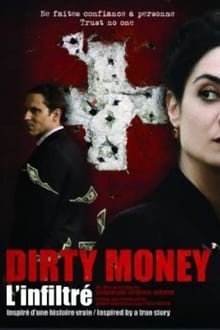 Dirty money : L'Infiltré streaming vf