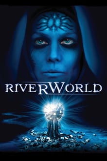 Riverworld, le fleuve de l'éternité streaming vf