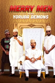 Merry Men : The Real Yoruba Demons streaming vf