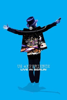 U2: eXPERIENCE - Live in Berlin streaming vf