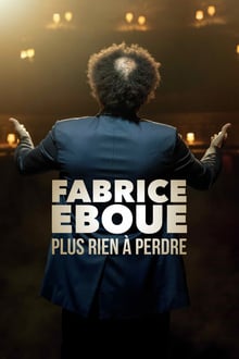 Fabrice Éboué - Plus rien à perdre streaming vf