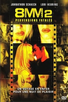 8mm 2 : Perversions fatales streaming vf