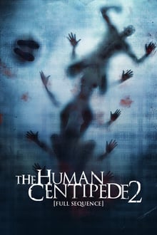 The Human Centipede 2 (Full Sequence) streaming vf