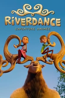 Riverdance : L'aventure animée streaming vf