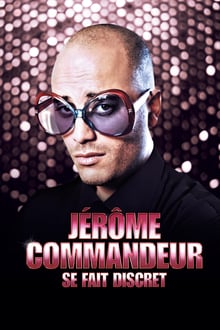 Jérôme Commandeur - Se Fait Discret streaming vf