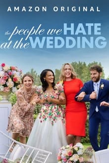 The People We Hate at the Wedding streaming vf
