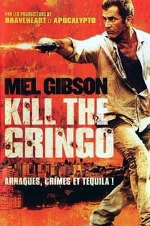 Kill the Gringo streaming vf