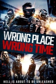 Wrong Place, Wrong Time streaming vf