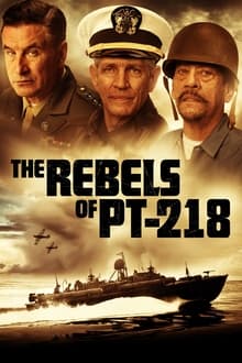The Rebels of PT-218 streaming vf