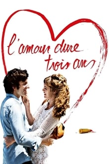 L'amour dure trois ans streaming vf