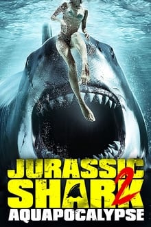 Jurassic Shark 2: Aquapocalypse streaming vf