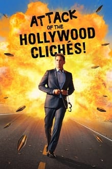 Attack of the Hollywood Clichés! streaming vf
