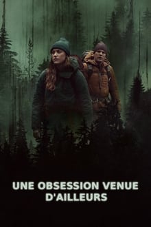 Une Obsession venue d'ailleurs streaming vf