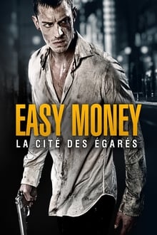 Easy Money : La cité des égarés streaming vf