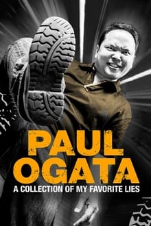 Paul Ogata: A Collection of My Favorite Lies streaming vf