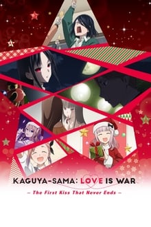 Kaguya-sama : Love is War -The First Kiss That Never Ends streaming vf